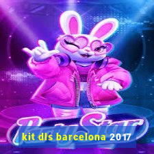 kit dls barcelona 2017